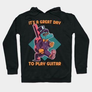 It's a great day to play guitar Hoodie